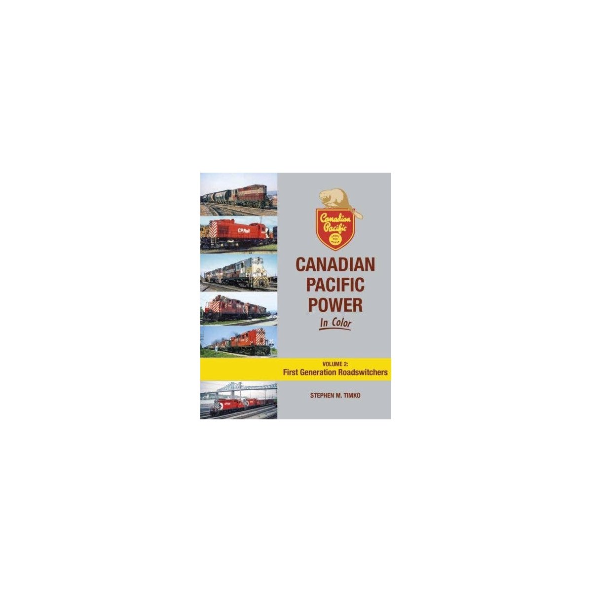 Canadian Pacific Power in Color -- Volume 2: First Generation Roadswitchers (Hardco, All Scales, Morning Sun Books Inc 1728