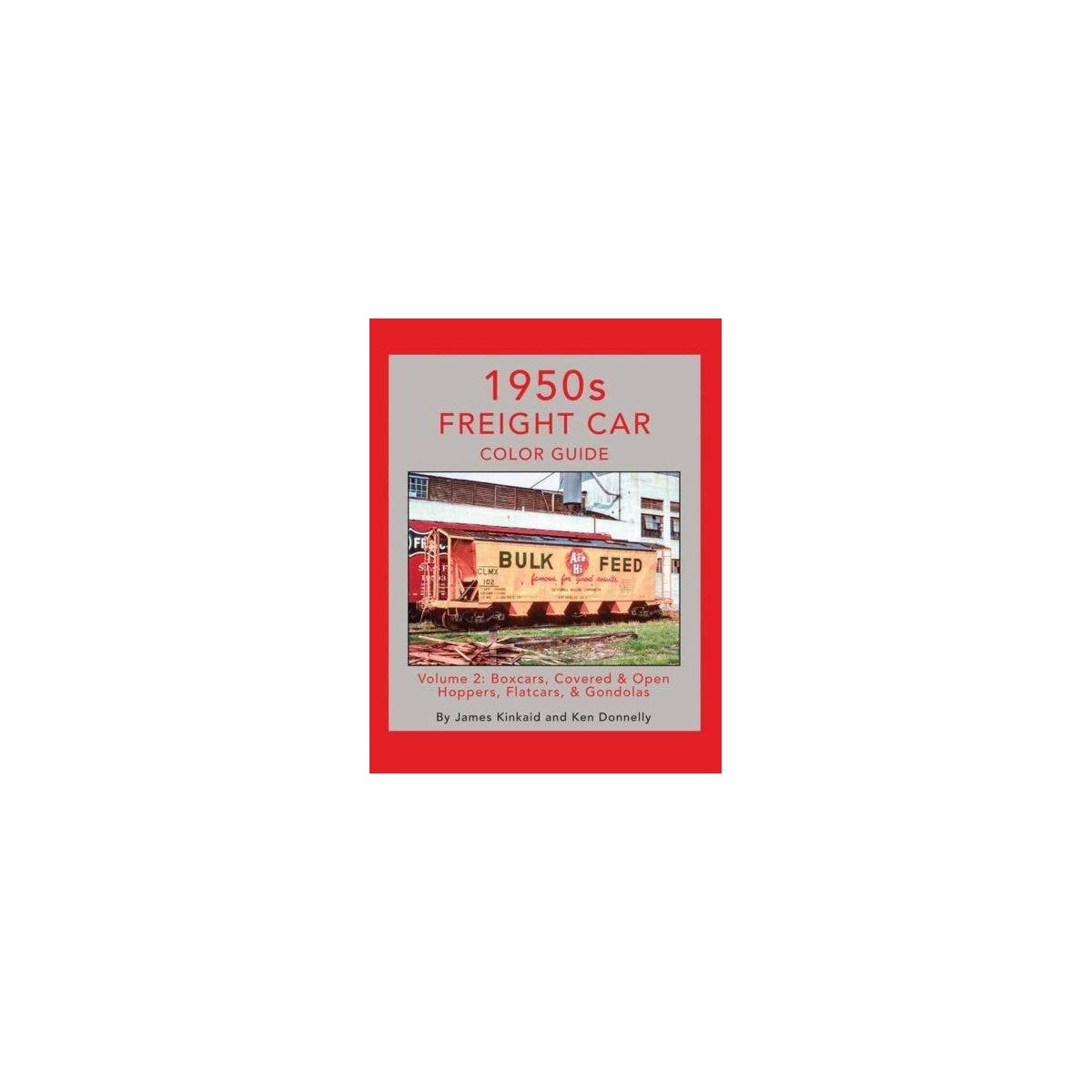 1950s Freight Car Color Guide -- Volume 2, Hardcover, 128 Pages, All Scales, Morning Sun Books Inc 1771