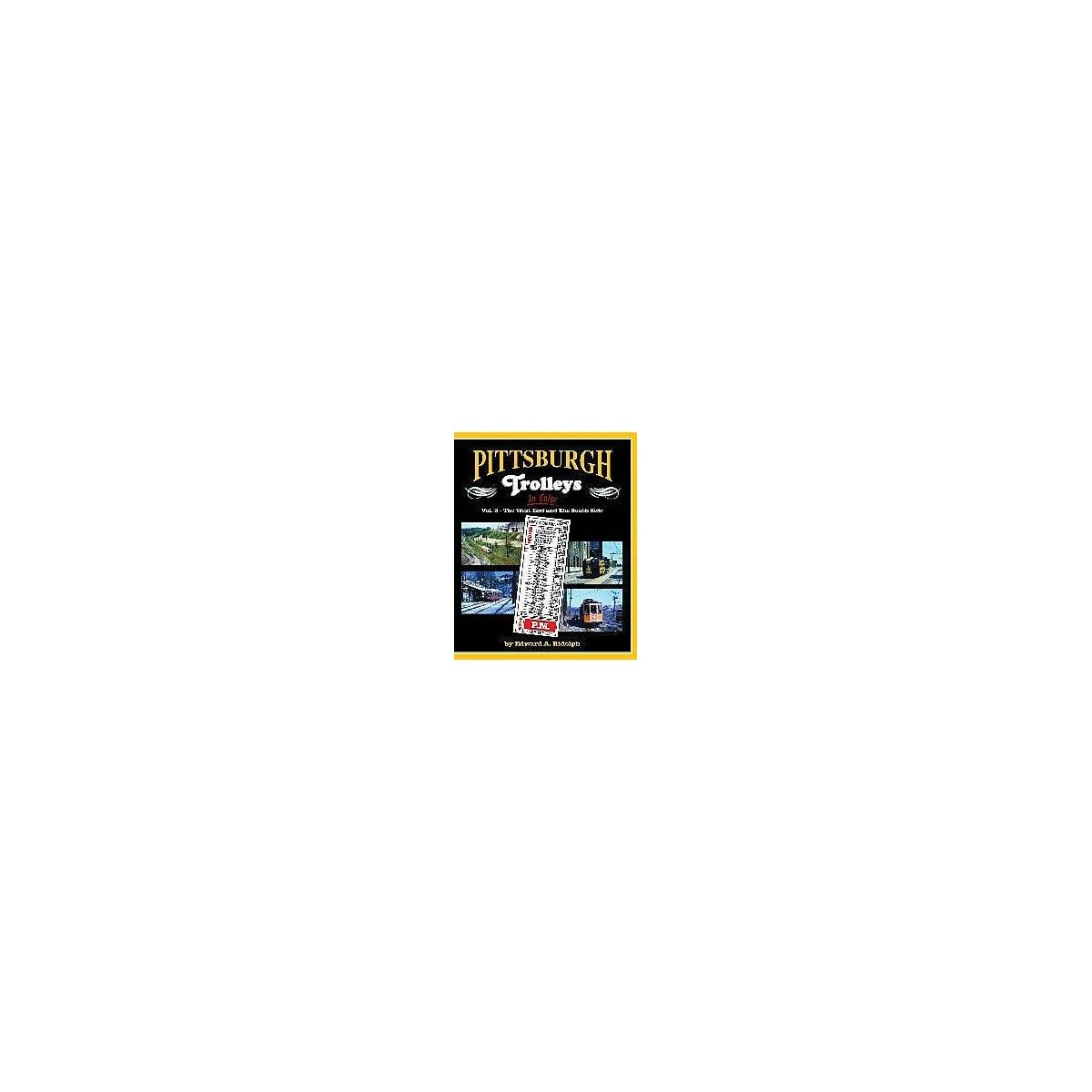 Pittsburgh Trolleys In Color -- Volume 2: The West End and The South Side, All Scales, Morning Sun Books Inc 1538
