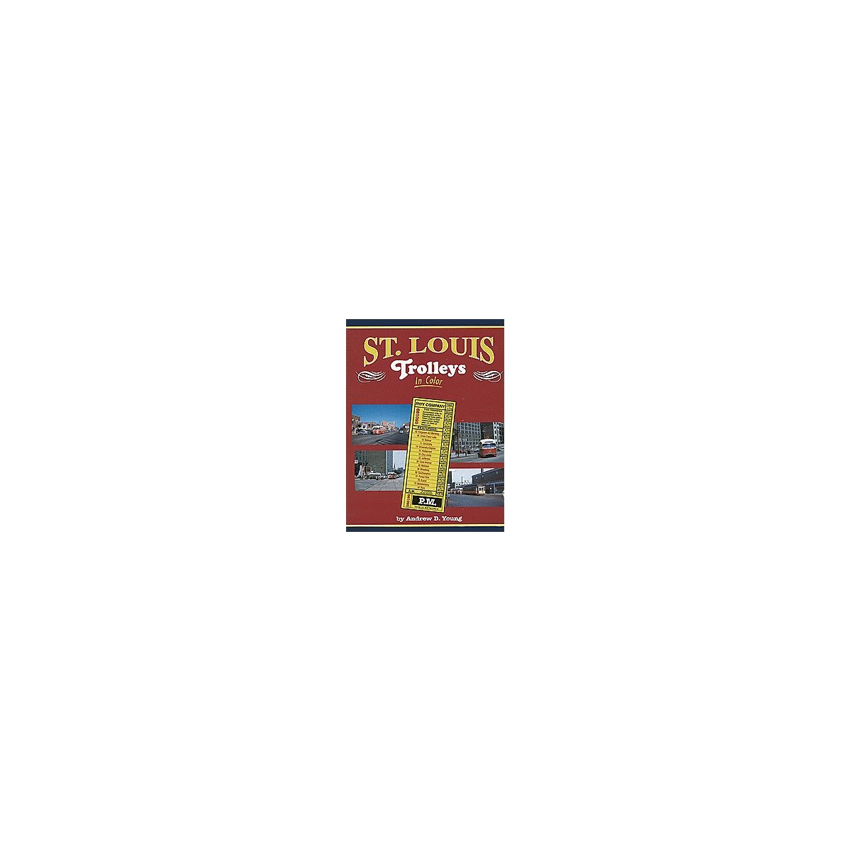 St. Louis Trolleys in Color, All Scales, Morning Sun Books Inc 1417