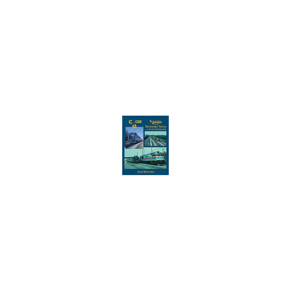 Trackside Around Newport News with Gary Friedhaber -- Hardcover, All Scales, Morning Sun Books Inc 1558