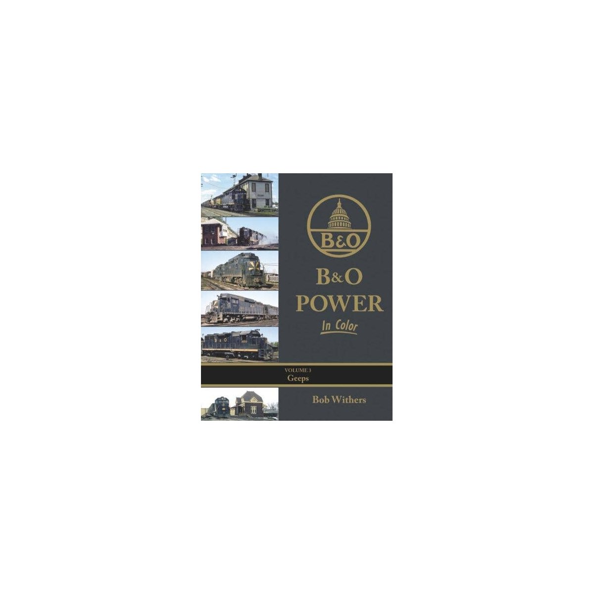B&O Power in Color -- Volume 3: Geeps, All Scales, Morning Sun Books Inc 1655