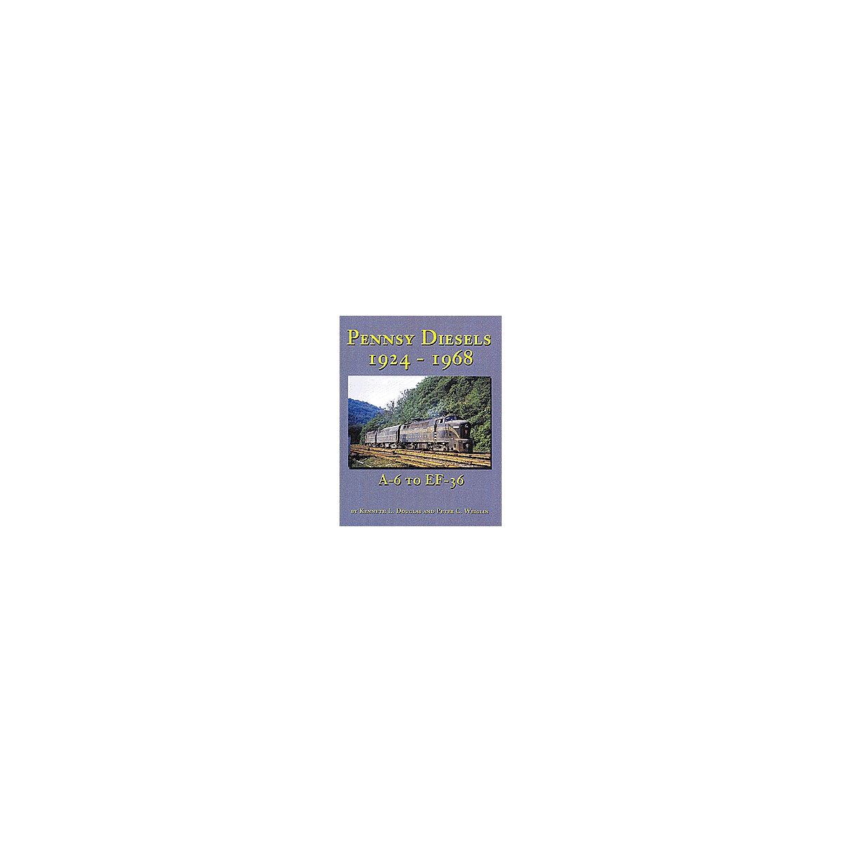 Book -- Pennsy Diesels 1924-1968 A-6 to EF-36, All Scales, Hundman Publishing 464