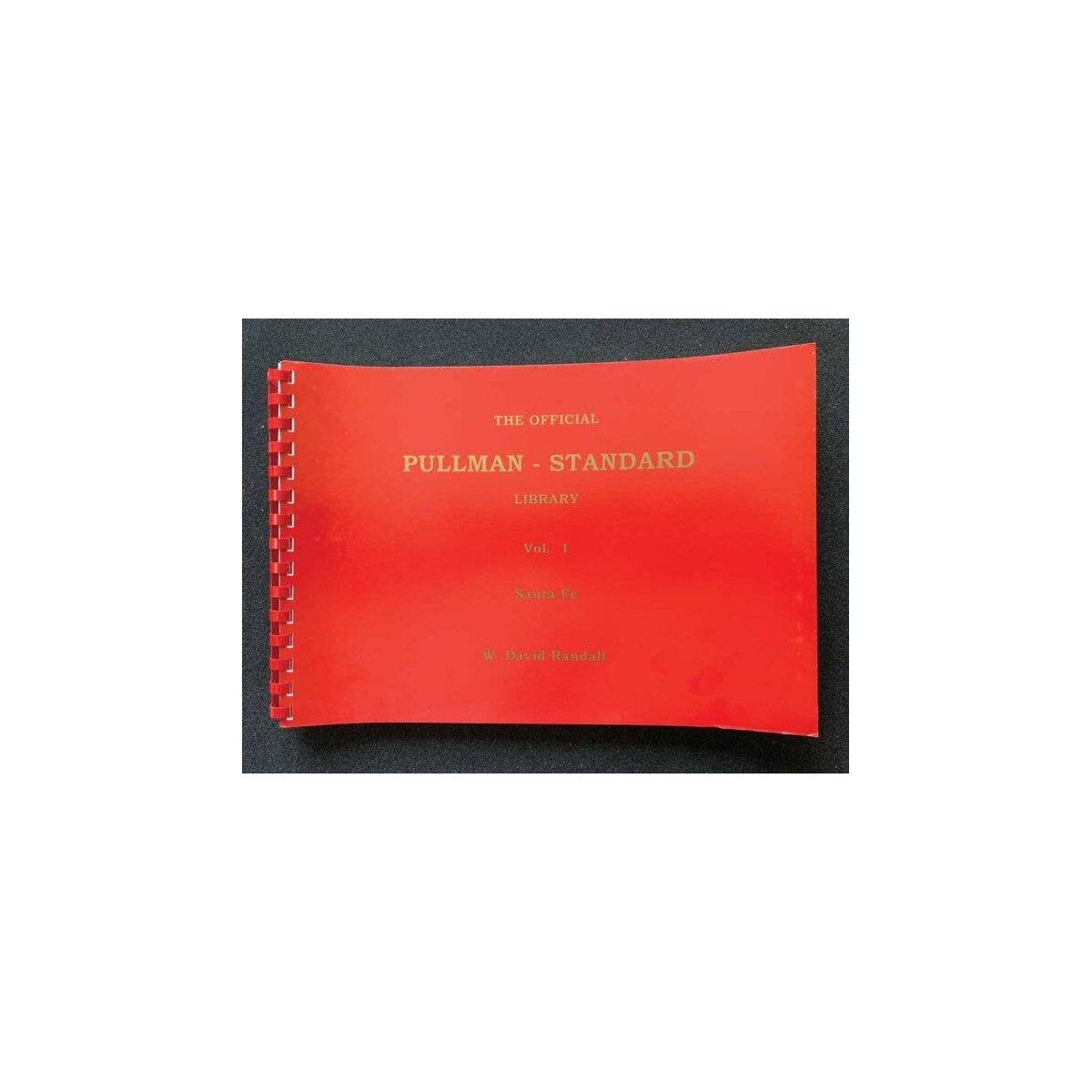 The Official Pullman-Standard Library -- Volume 1: Santa Fe, All Scales, RPC PUBLICATIONS P1