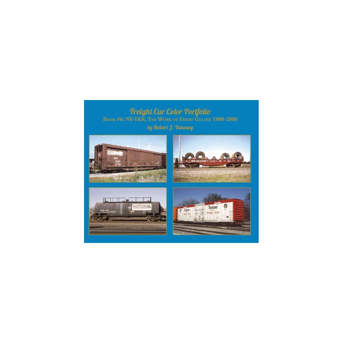 Freight Car Color Portfolio -- Book 6: NS-YKR, The Work of Emery Gulash, Softcover,, All Scales, Morning Sun Books Inc 6875