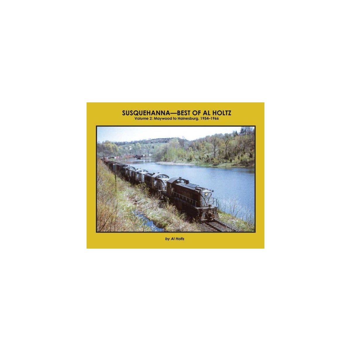 Susquehanna - Best of Al Holtz -- Volume 2: Maywood to Hainesburg, 1954-1966, All Scales, Morning Sun Books Inc 7928