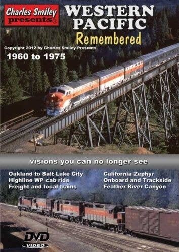 Western Pacific Remembered 1960-1975 DVD -- 1 Hour, 47 Minutes, All Scales, CHARLES SMILEY VIDEOS 140