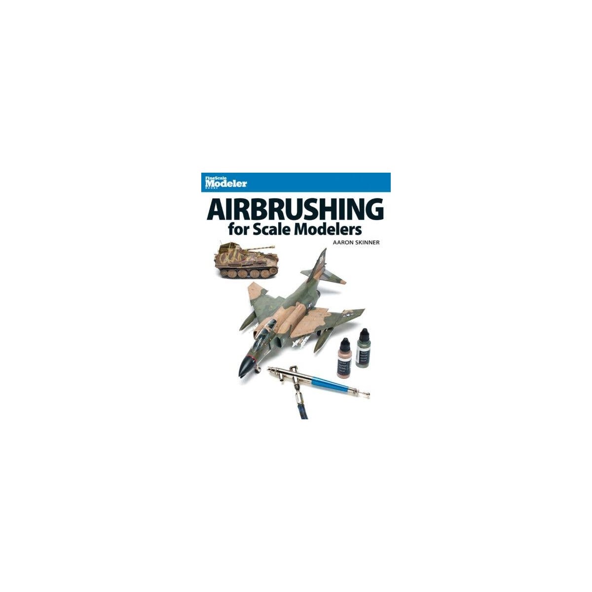 Book -- Airbrushing for Scale Modelers (Softcover, 128 Pages), All Scales, Firecrown 12485