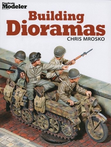 Building Dioramas -- Softcover, 108 Pages, All Scales, Firecrown 12476