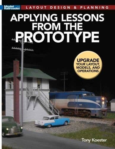 Applying Lessons from the Prototype -- Softcover, 112 Pages, All Scales, Firecrown 12831