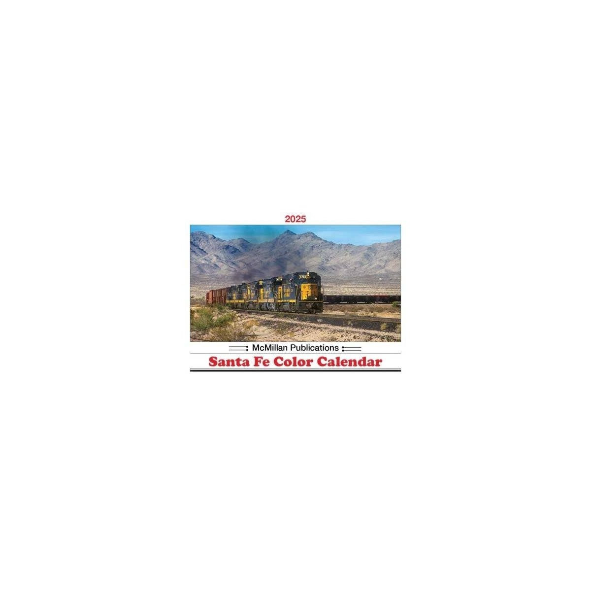 2025 Calendar -- Santa Fe, All Scales, McMillan Publications SF25