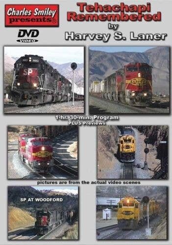 Tehachapi Remembered DVD -- Thru the Lens of Harvey Laner, 1 Hour, 30 Minutes, All Scales, CHARLES SMILEY VIDEOS 151