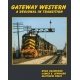 Gateway Western: A Regional in Transition -- Hardcover, 232 Pages, All Scales, White River Productions GWWR