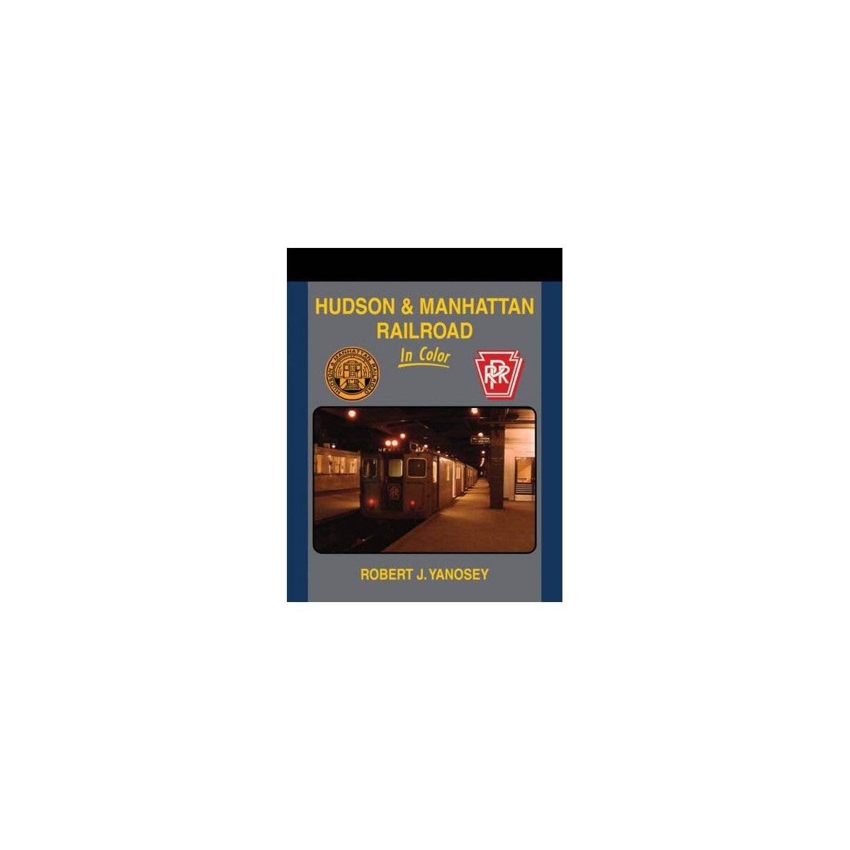 Book -- Hudson & Manhattan Railroad In Color, All Scales, Morning Sun Books Inc 1453