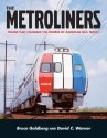 The Metroliners: Trains that Changed the Course of American Rail Travel -- Softcov, All Scales, White River Productions 409