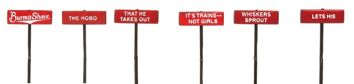 Burma Shave Sign Set pkg(6) -- Set 5 It′s Trains, Not Girls..., N, Labelle Industries 7655
