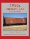 1950s Freight Car Color Guide -- Volume 1: Boxcars, All Scales, Morning Sun Books Inc 1741