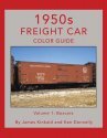 1950s Freight Car Color Guide -- Volume 1: Boxcars, All Scales, Morning Sun Books Inc 1741