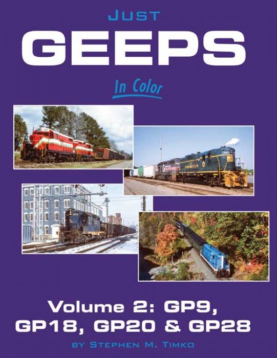 Just Geeps in Color -- Volume 2: GP9, 18, 20, 28, Hardcover, 128 Pages, All Scales, Morning Sun Books Inc 1780