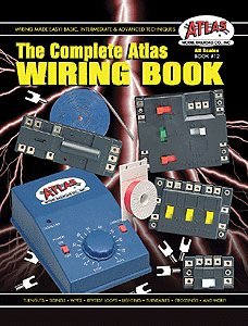 The Complete Atlas Wiring Book, All Scales, Atlas Model Railroad Co. 12