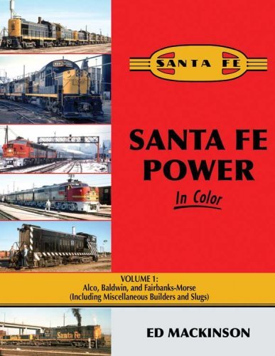 Santa Fe Power in Color -- Volume 1: Alco, Baldwin and FM (Hardcover, 128 Pages), All Scales, Morning Sun Books Inc 1676