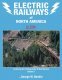 Electric Railways of North America in Color -- Volume 1: Featuring the Photography , All Scales, Morning Sun Books Inc 1735