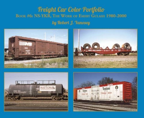 Freight Car Color Portfolio -- Book 6: NS-YKR, The Work of Emery Gulash, Softcover,, All Scales, Morning Sun Books Inc 6875