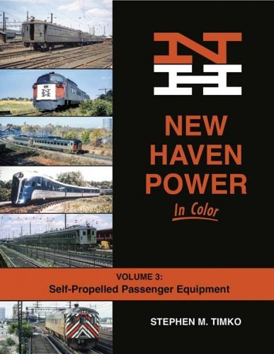 New Haven Power in Color -- Volume 3: Self-Propelled Passenger Equipment (Hardcover, All Scales, Morning Sun Books Inc 1718