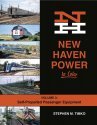 New Haven Power in Color -- Volume 3: Self-Propelled Passenger Equipment (Hardcover, All Scales, Morning Sun Books Inc 1718