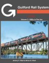 Guilford Rail System in Color -- Volume 2: 1980s to Pan Am (Hardcover, 128 Pages), All Scales, Morning Sun Books Inc 1789