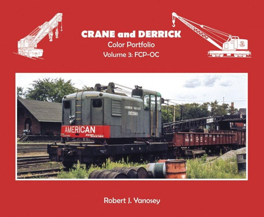 Crane and Derrick Color Portfolio -- Volume 3: FCP - OC, All Scales, Morning Sun Books Inc 7413