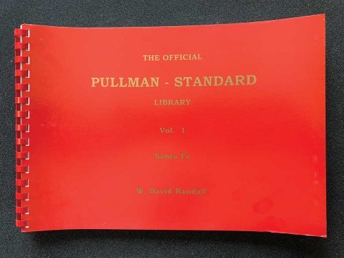 The Official Pullman-Standard Library -- Volume 1: Santa Fe, All Scales, RPC PUBLICATIONS P1
