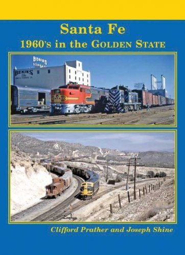 Santa Fe -- 1960′s in the Golden State (Hardcover), All Scales, Four Ways West Publications 97