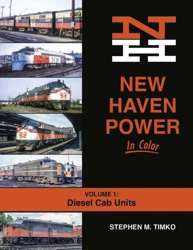 New Haven Power in Color -- Volume 1: Diesel Cab Units (Hardcover, 128 Pages), All Scales, Morning Sun Books Inc 1693