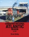Canadian National Atlantic Region in Color -- Hardcover, 128 Pages, All Scales, Morning Sun Books Inc 1701