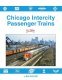 Chicago Intercity Passenger Trains in Color -- Hardcover, 128 Pages, All Scales, Morning Sun Books Inc 1727
