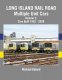 Long Island Rail Road Multiple Unit Cars -- Volume 2: Cars Built 1953 - 2020, All Scales, Morning Sun Books Inc 1765