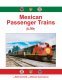 Mexican Passenger Trains in Color -- Hardcover, 128 Pages, All Scales, Morning Sun Books Inc 1790