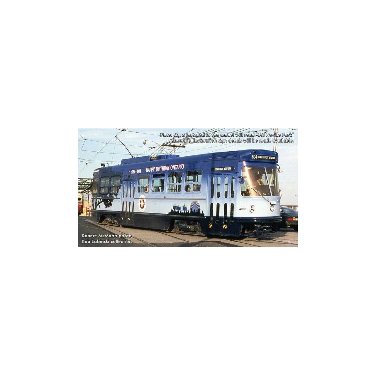 Canadian Light Rail Vehicle CLRV - Standard DC -- Toronto Transit Commission TTC 4005 (Happy Birthday Ontario, blue fade), HO, R